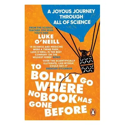 To Boldly Go Where No Book Has Gone Before - O'Neill, Luke