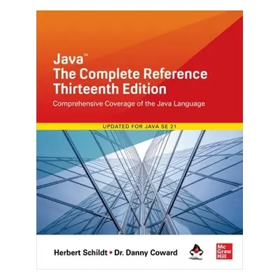 Java: The Complete Reference, Thirteenth Edition - Schildt, Herbert a Coward, Danny