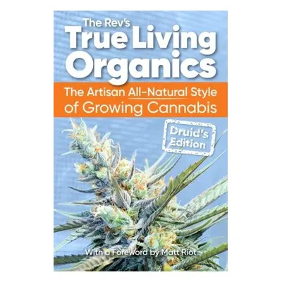 True Living Organics - Rev, The