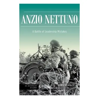 Anzio Nettuno 1944 - Staiger, Jorg