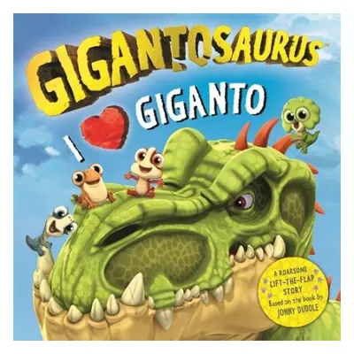 Gigantosaurus - I Love Giganto - Cyber Group Studios