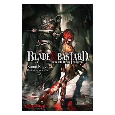 Blade a Bastard, Vol. 1 (light novel) - Kagyu, Kumo