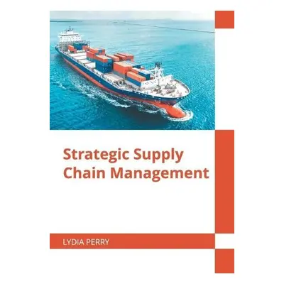 Strategic Supply Chain Management