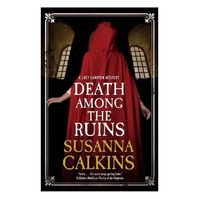 Death Among the Ruins - Calkins, Susanna