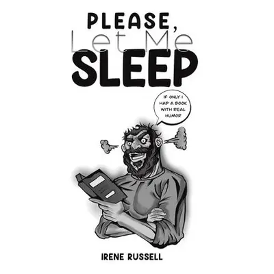 Please, Let Me Sleep - Russell, Irene