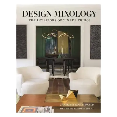 Design Mixology - Ewald, Chase Reynolds a Hebert, Heather Sandy