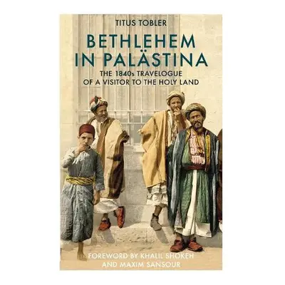 Bethlehem in Palastina - Tobler, Titus