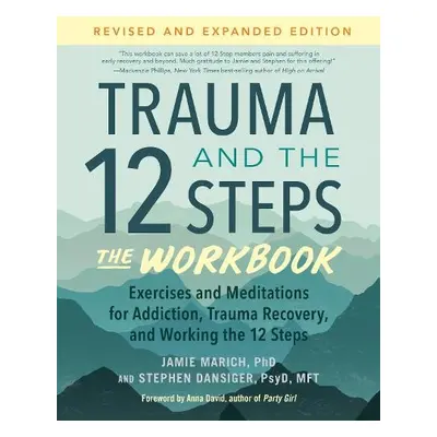 Trauma and the 12 Steps--The Workbook - Marich, Jamie a Dansiger, Stephen