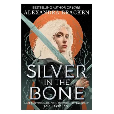 Silver in the Bone - Bracken, Alexandra