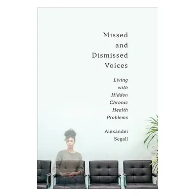 Missed and Dismissed Voices - Segall PhD, Alexander