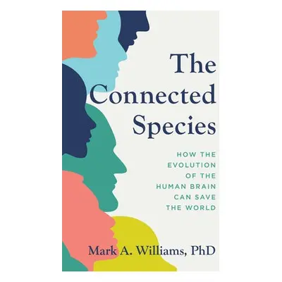 Connected Species - Williams, Mark A.