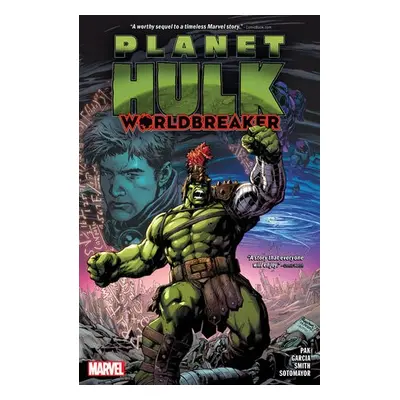 Planet Hulk: Worldbreaker - Pak, Greg