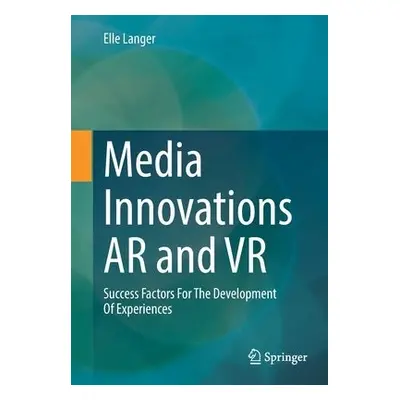 Media Innovations AR and VR - Langer, Elle