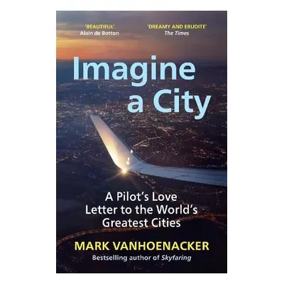 Imagine a City - Vanhoenacker, Mark