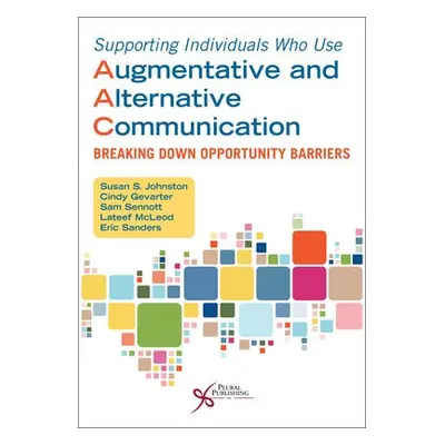 Supporting Individuals Who Use Augmentative and Alternative Communication