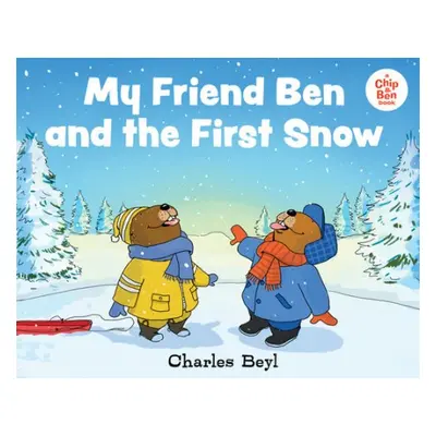 MY FRIEND BEN a THE FIRST SNOW - BEYL, CHARLES