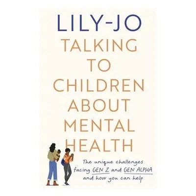 Talking to Children About Mental Health - Lily-Jo