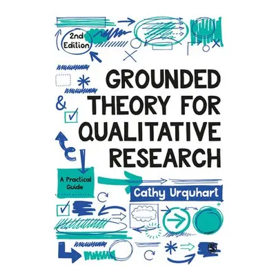 Grounded Theory for Qualitative Research - Urquhart, Cathy