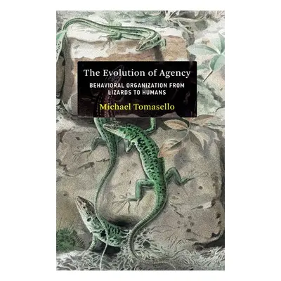 Evolution of Agency - Tomasello, Michael