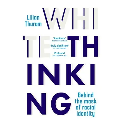 White Thinking - Thuram, Lilian