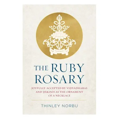 Ruby Rosary - Norbu, Thinley