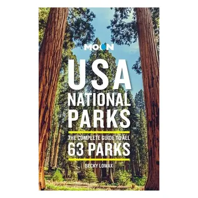 Moon USA National Parks (Third Edition) - Lomax, Becky