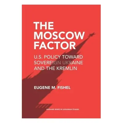 Moscow Factor - Fishel, Eugene M.