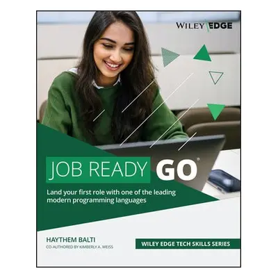 Job Ready Go - Balti, Haythem (Wiley Edge) a Weiss, Kimberly A. (Wiley Edge)