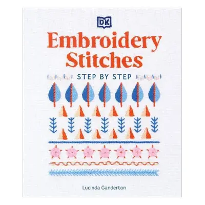 Embroidery Stitches Step-by-Step - Ganderton, Lucinda