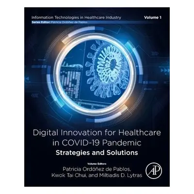 Digital Innovation for Healthcare in COVID-19 Pandemic: Strategies and Solutions