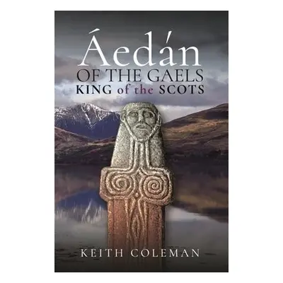 Aedan of the Gaels - Keith, Coleman,