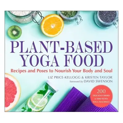 Plant-Based Yoga Food - Price-Kellogg, Liz a Taylor, Kristen