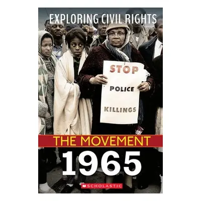 1965 (Exploring Civil Rights: The Movement)