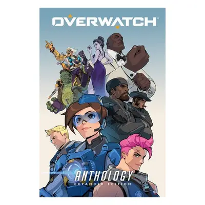 Overwatch Anthology: Expanded Edition - Burns, Matt a Brooks, Robert a Chu, Michael