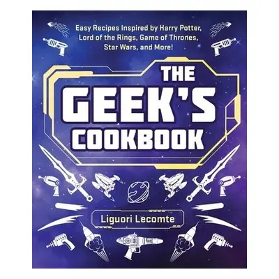 Geek's Cookbook - Lecomte, Liguori