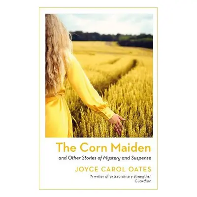 Corn Maiden - Oates, Joyce Carol