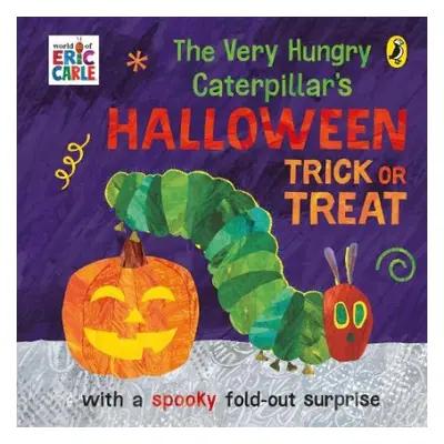 Very Hungry Caterpillar's Halloween Trick or Treat - Carle, Eric