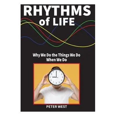 Rhythms Of Life - West, Peter