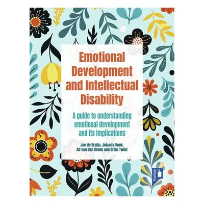 Emotional Development and Intellectual Disability - de Bruijn, Jac a Vonk, Jolanda a van den Bro