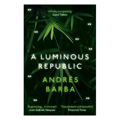 Luminous Republic - Barba, Andres