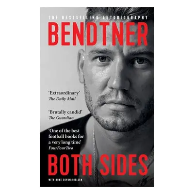 Bendtner: Both Sides - Bendtner, Nicklas a Skyum-Nielsen, Rune