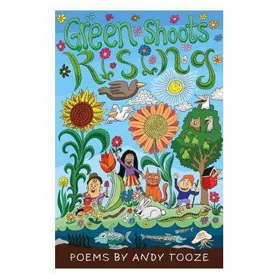 Green Shoots Rising - Tooze, Andy