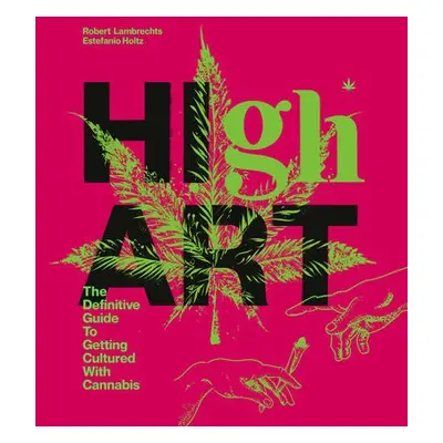 High Art - Lambrechts, Robert a Holtz, Estefanio