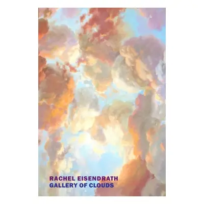 Gallery of Clouds - Eisendrath, Rachel