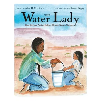 Water Lady - McGinty, Alice B. a Begay, Shonto