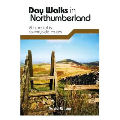 Day Walks in Northumberland - Wilson, David