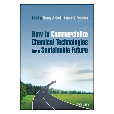 How to Commercialize Chemical Technologies for a Sustainable Future