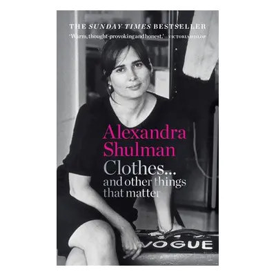 Clothes... and other things that matter - Shulman, Alexandra