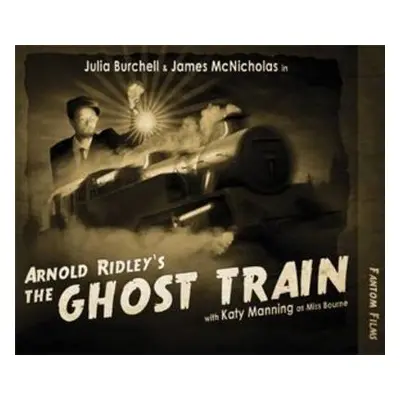 Arnold Ridley's The Ghost Train - Ridley, Arnold