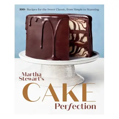 Martha Stewart's Cake Perfection - Editors of Martha Stewart Living